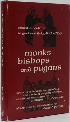 Item #82334] Monks, Bishops and Pagans Christian Culture in Gaul and Italy, 500-700. Edward Peters