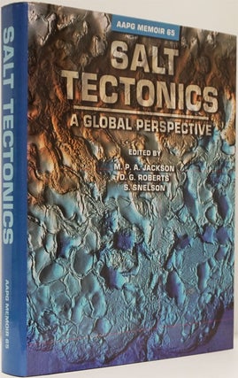 Item #82382] Salt Tectonics A Global Perspective. M. P. A. Jackson, D. G. Roberts, S. Snelson