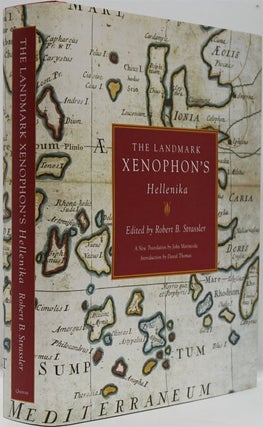 Item #82384] The Landmark Xenophon's Hellenika. Robert B. Strassler