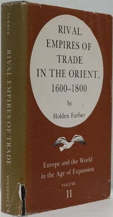 Item #82388] Rival Empires of Trade in the Orient, 1600-1800 Europe and the World in the Age of...