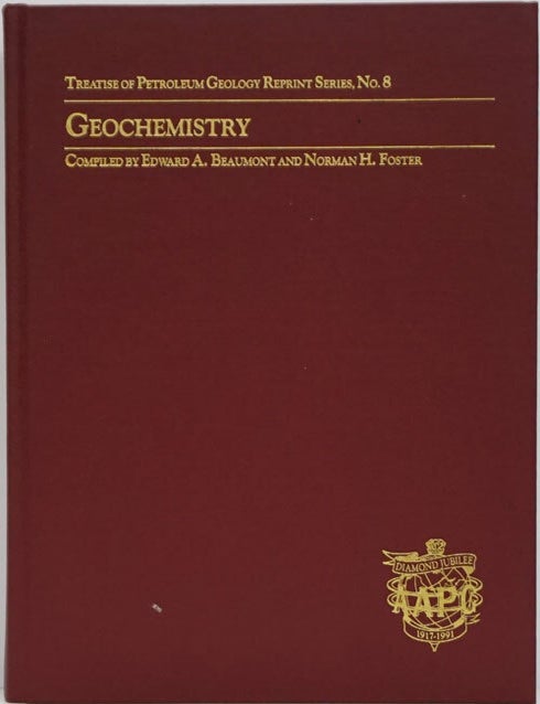 [Item #82392] Geochemistry. Edward A. Beaumont, Norman H. Foster.