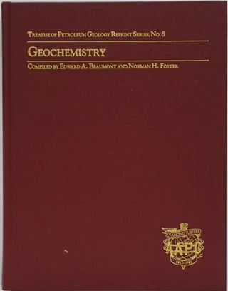 Item #82392] Geochemistry. Edward A. Beaumont, Norman H. Foster