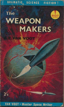 Item #82407] The Weapon Makers. A. E. Van Vogt