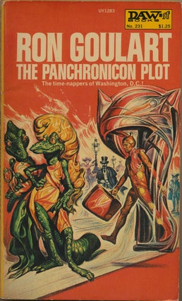 Item #82419] The Panchronicon Plot The Time-Nappers of Washington, D. C. Ron Goulart