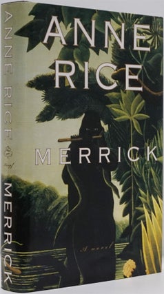 Item #82454] Merrick A Novel. Anne Rice