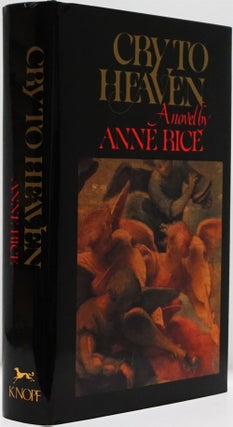 Item #82456] Cry to Heaven. Anne Rice