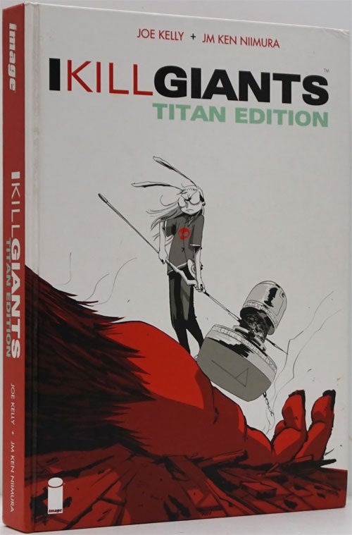 [Item #82461] I Kill Giants Titan Edition. Joe Kelly, Jm Ken Niimura.