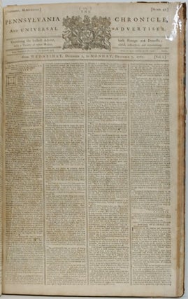 The Pennsylvania Chronicle and Universal Advertiser Volume 1: January 26, 1767 - January 23, 1768 (Contains the First Printing of Letters from a Farmer in Pennsylvania, Letters 1-9)