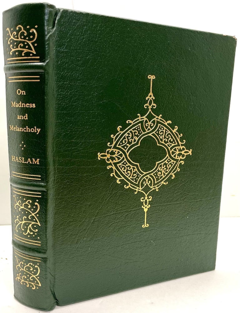 [Item #82707] Observations on Madness and Melancholy. John Haslam.