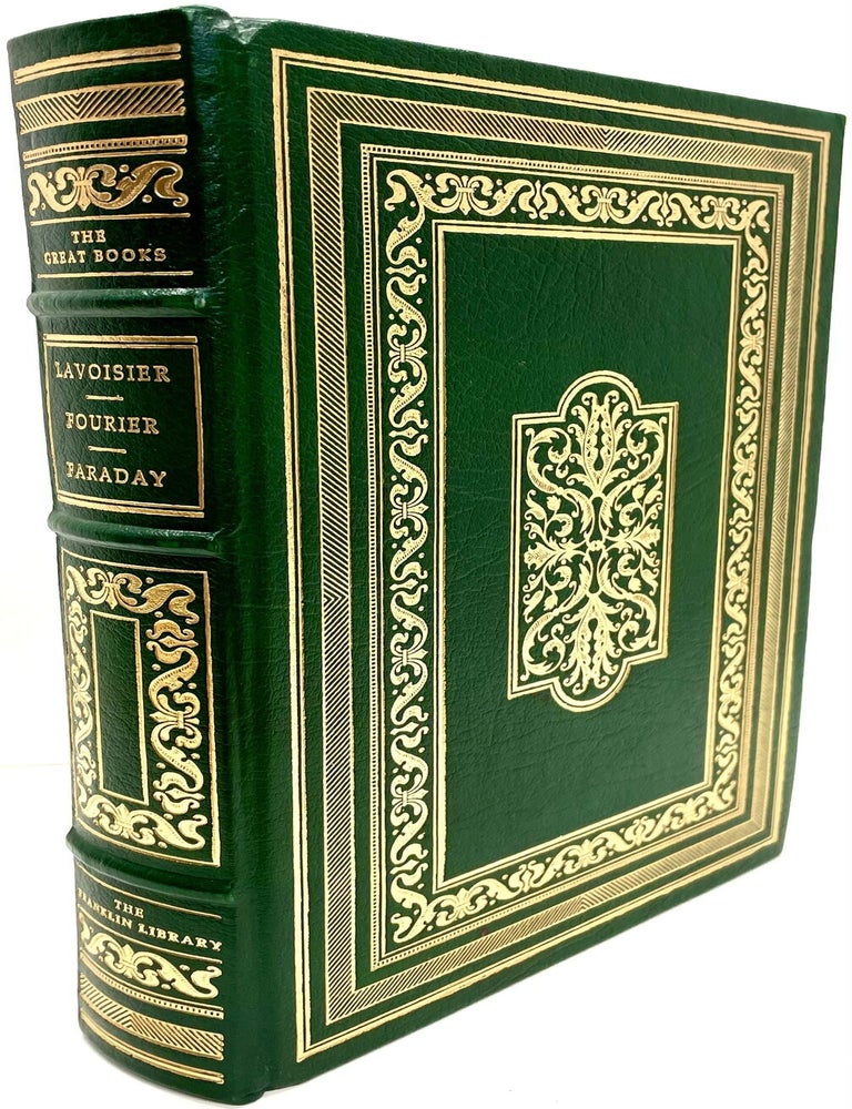[Item #82710] Elements of Chemistry; Analytical Theory of Heat; Expiremental Researches in Electricity (The Great Books). Antoine-Laurent Lavoisier, Jean-Baptist-Joseph Fourier, Michael Faraday.