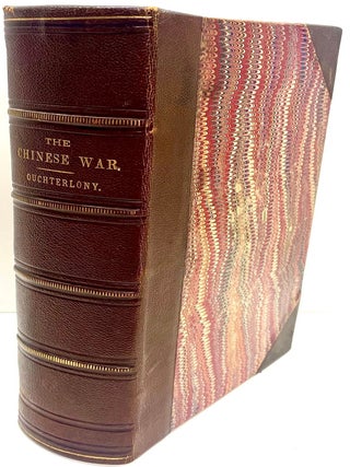 The Chinese War: an Account of all the Operations of the British Forces from the Commencement to...