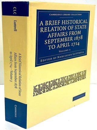 A Brief Historical Relation of State Affairs from September 1678 to April 1714 (Volume 3 Only