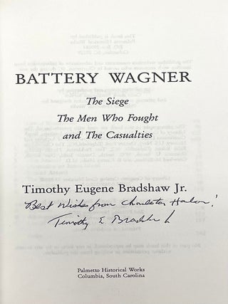 Battery Wagner The Siege, the Men Who Fought, and the Casualties