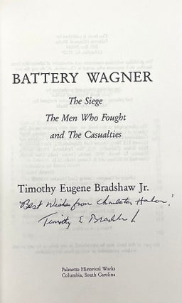Battery Wagner The Siege, the Men Who Fought, and the Casualties