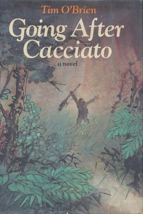 Item #889] Going after Cacciato A Novel. Tim O'Brien