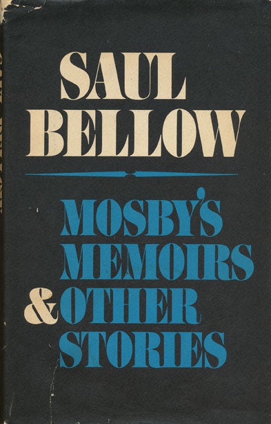 [Item #946] Mosby's Memoirs & Other Stories. Saul Bellow.