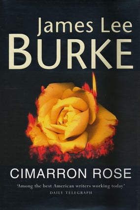 Item #970] Cimarron Rose. James Lee Burke